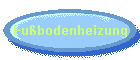 Fubodenheizung